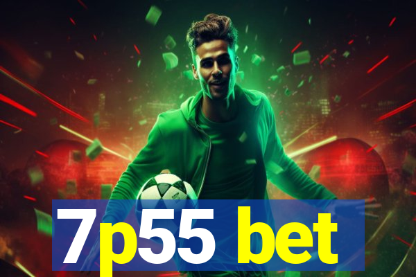 7p55 bet